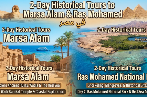 2-Day Historical Tours to Marsa Alam & Ras Mohamed